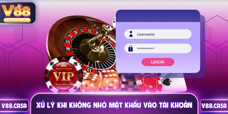 Xử lý khi không nhớ mật khẩu vào tài khoản